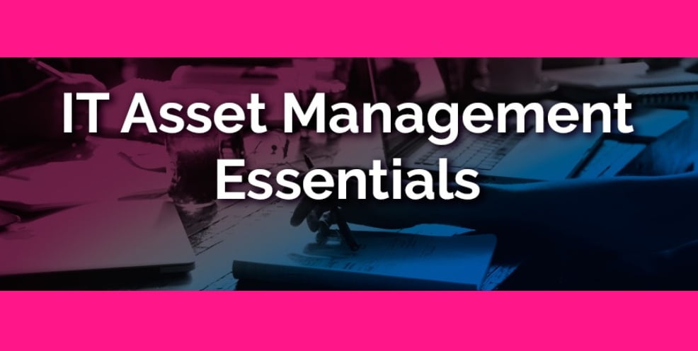 IT Asset Management Essentials