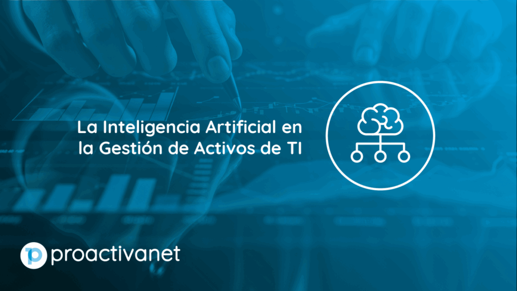 La_Inteligencia_Artificial_en_la_Gestión_de_Activos_de_TI