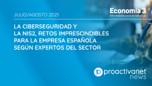 La ciberseguridad y la NIS2, retos imprescindibles para la empresa española según expertos del sector