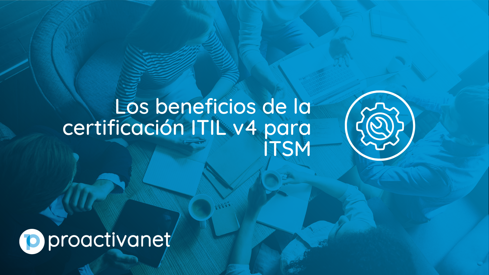 Los beneficios de la certificación ITIL v4 para ITSM