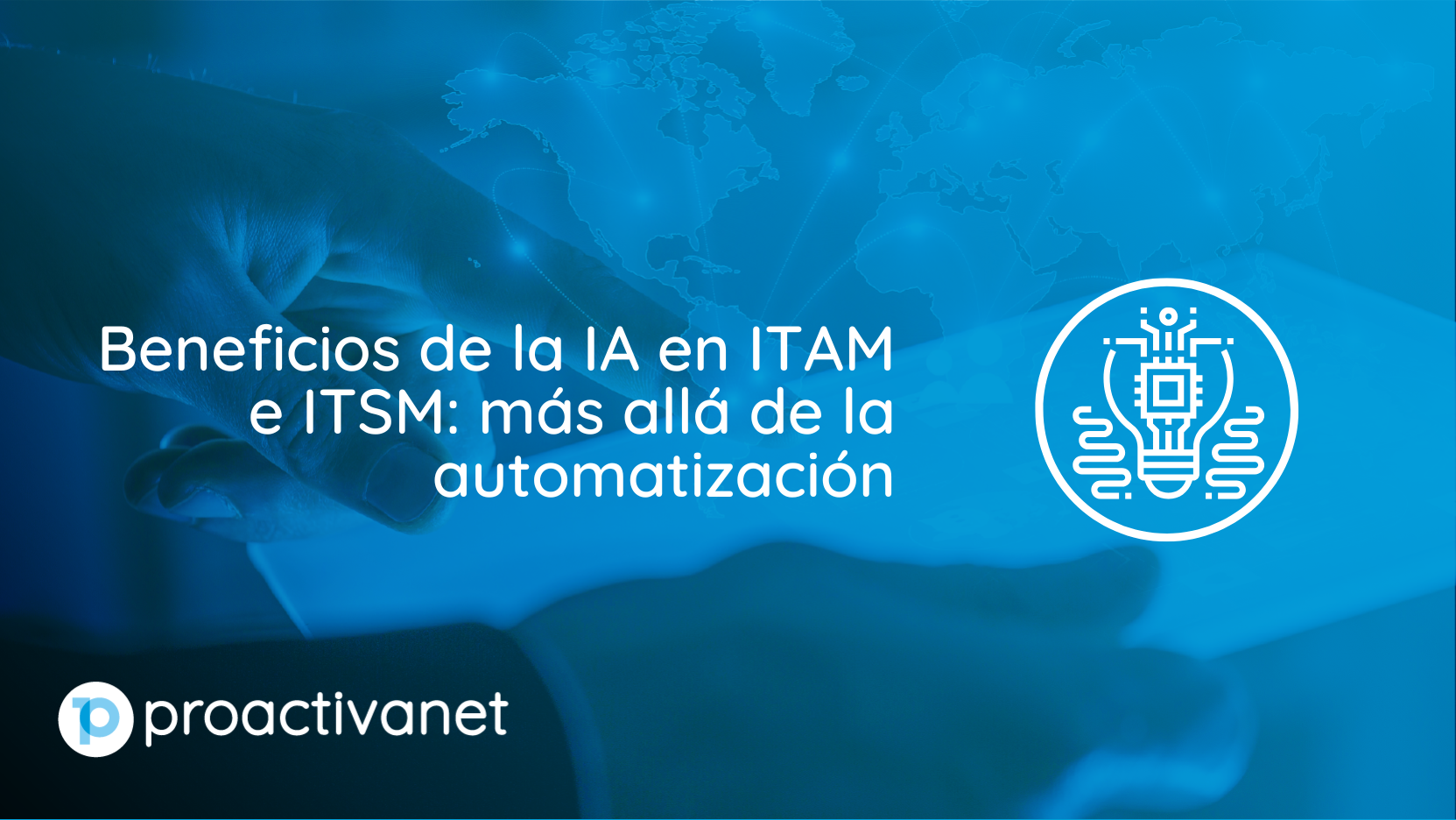 Beneficios de la IA en ITAM e ITSM: más allá de la automatización