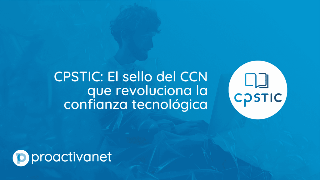 CPSTIC : le sceau CCN qui révolutionne la confiance technologique